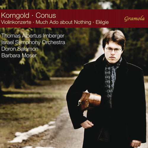 Korngold: Violin Concertos - Conus: Much Ado About Nothing &
