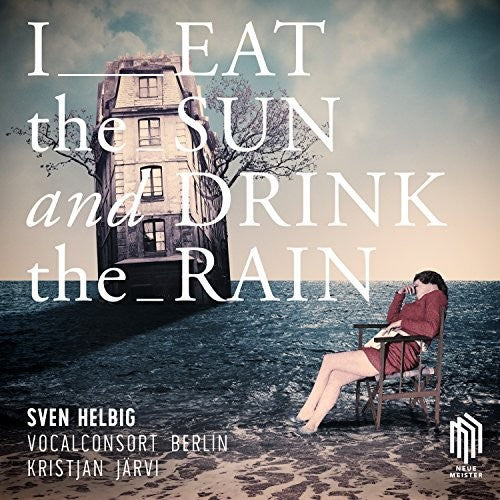 I EAT THE SUN & DRINK THE RAIN