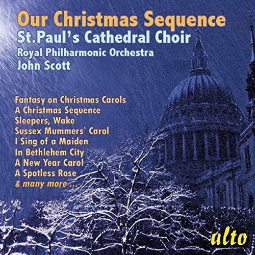 Our Christmas Sequence / Scott, RPO, St. Paul's Cathedral Choir