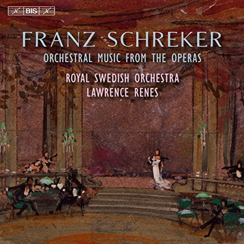 Schreker: Orchestral Music from the Operas
