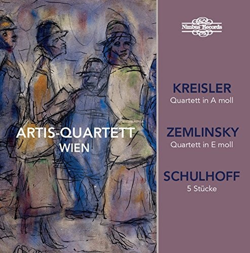 Kreisler, Zemlinsky & Schulhoff: String Quartets