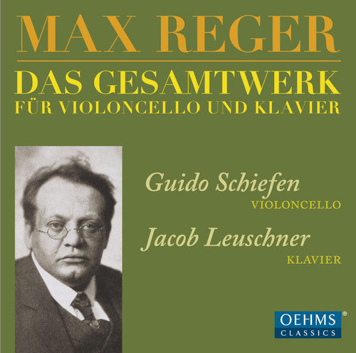 Reger: Das Gesamtwerk für Violoncello und Klavier