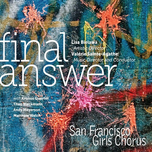 Final Answer / San Francisco Girls Chorus