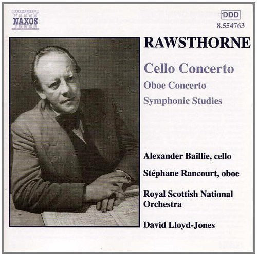 Rawsthorne: Cello Concerto, Oboe Concerto & Symphonic Studie