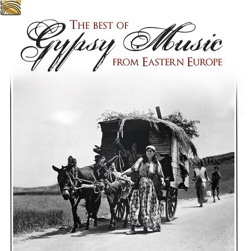 The Best of Gypsy Music from Eastern Europe