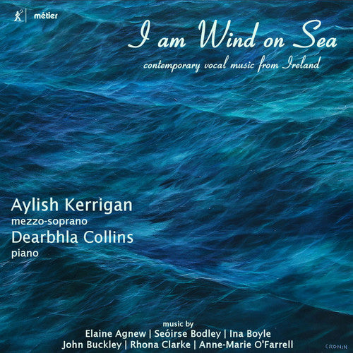 I Am Wind on Sea: Contemporary Vocal Music from Ireland / Collins, Clarke, Kerrigan