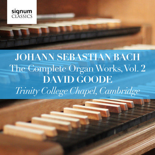 Bach: The Complete Organ Works, Vol. 2 - Trinity College Cha