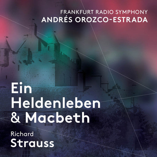 R. Strauss: Ein Heldenleben, Op. 40, TrV 190 & Macbeth, Op.