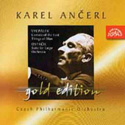 Ancerl Gold Edition 35: Vycpálek: Cantanta of the Last Thing