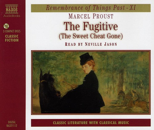 Remembrance of Things Past, Vol. 6: Fugitive (The) (Abridged