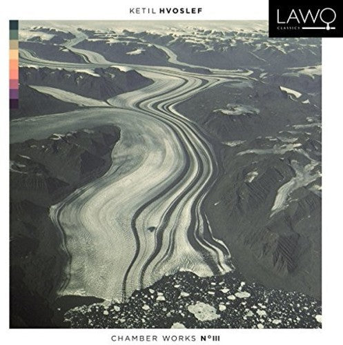 Hvoslef Chamber Works No. III