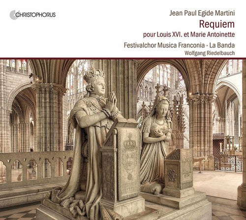 Martini: Requiem pour Louis XVI et Marie Antoinette