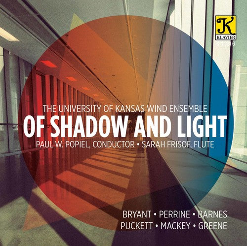 Of Shadow & Light / Univ. of Kansas Wind Ensemble