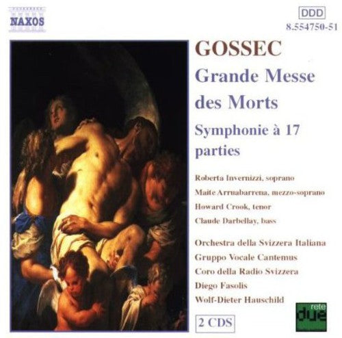 GOSSEC: Grande Messe des Morts / Symphonie a 17 parties
