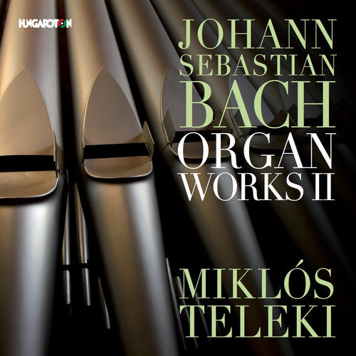 Bach: Organ Works, Vol. 2