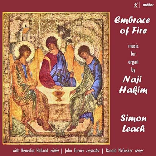 Embrace of Fire: Music for Organ by Naji Hakim