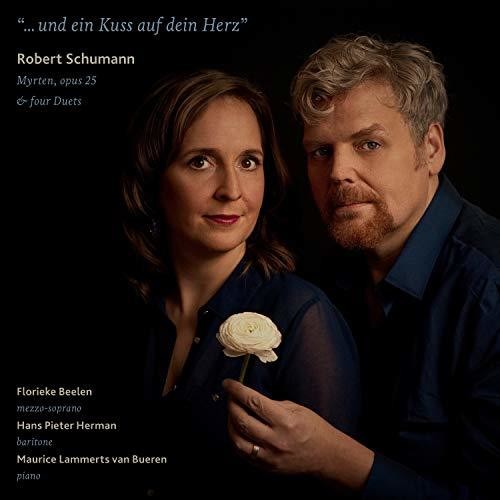 Schumann: Myrten, Op. 25 & 4 Duets