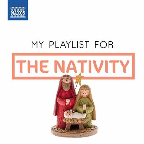MY PLAYLIST FOR THE NATIVITY