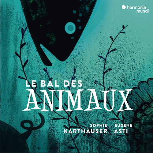 LE BAL DES ANIMAUX - MELODIES ON THE THEME OF