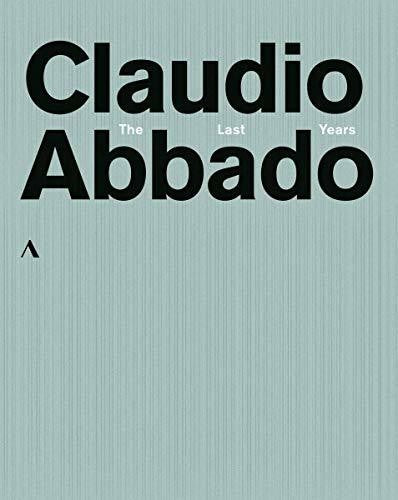 Claudio Abbado - The Last Years
