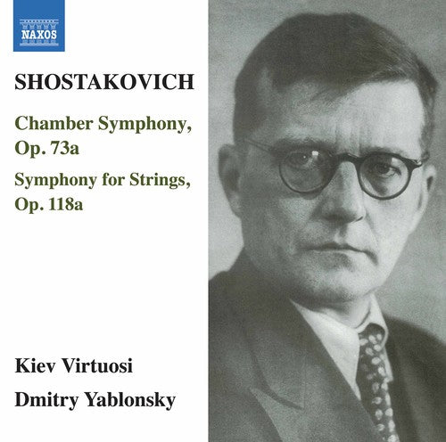 Shostakovich: Chamber Symphony, Op. 73a & Symphony for Strin