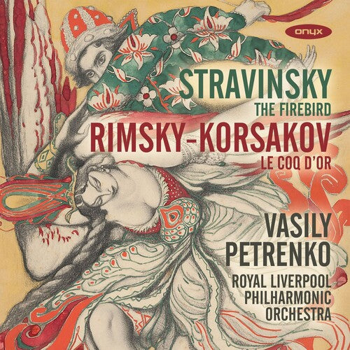 Stravinsky: Firebird - Rimsky-Korsakov: Le Coq d'Or / Petrenko, Royal Liverpool Philharmonic
