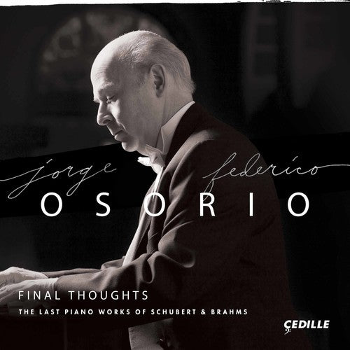 Final Thoughts: The Last Piano Works of Schubert & Brahms