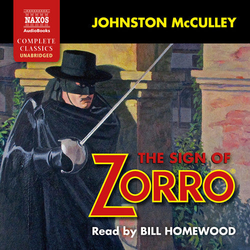 The Sign Of Zorro (Unabridged)  Bill Homewood