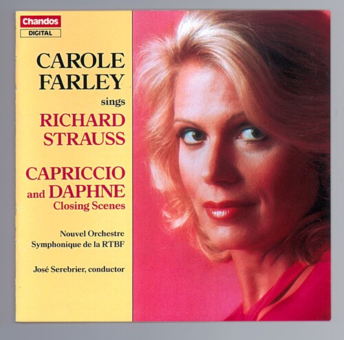 Carole Farley Sings Richard Strauss: Capriccio and Daphne Cl
