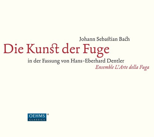 J.S. Bach: Die Kunst der Fuge, BWV 1080 (In der Fassung von