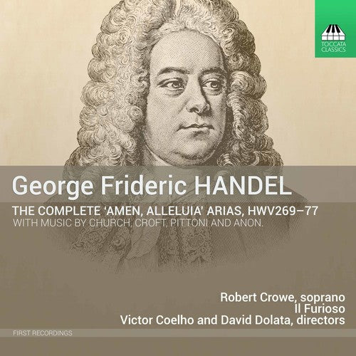 Handel: The Complete "Amen, Alleluia" Arias  Crow, Il Furioso, Coelho, Dolata