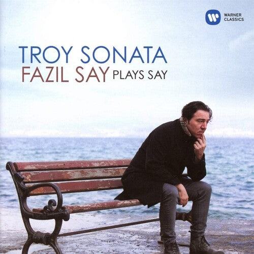 Troy Sonata: Fazil Say Plays Say