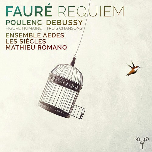 Faure: Requiem - Poulenc: Figure Humaine - Debussy: 3 Chansons / Romano, Les Siecles