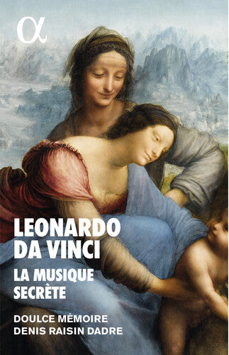 Leonardo da Vinci - La musique secrète