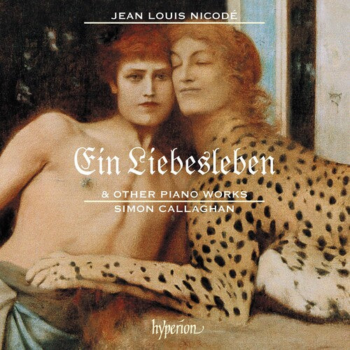 NICODE: EIN LIEBESLEBEN & OTHER PIANO WORKS