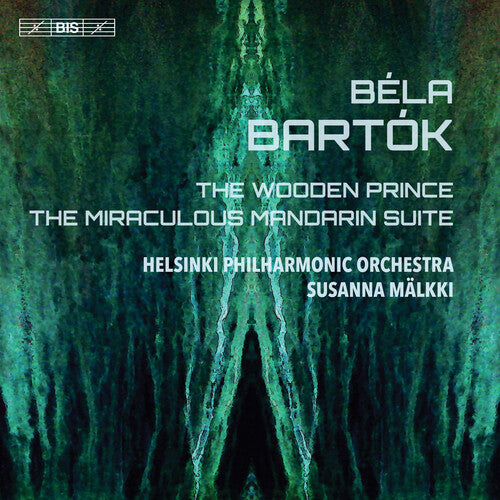 Béla Bartók: The Wooden Prince - The Miraculous Mandarin Sui