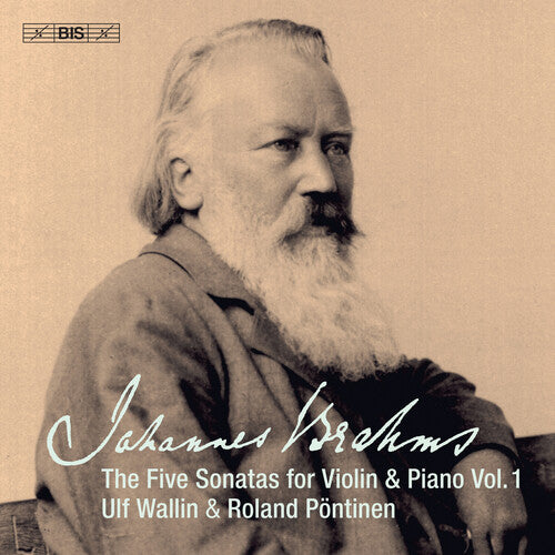 Brahms: The Five Sonatas for Violin & Piano, Vol. 1