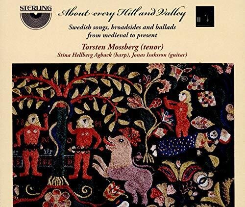About Every Hill & Valley: Swedish Songs, Broadsides & Balla