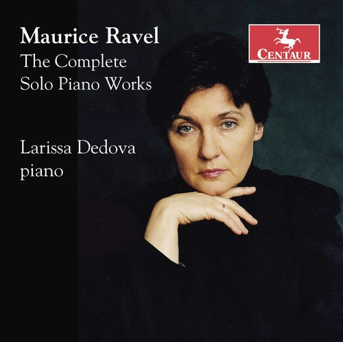 Ravel: The Complete Solo Piano Works