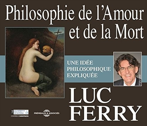 PHILOSOPHIE DE L?AMOUR ET DE L