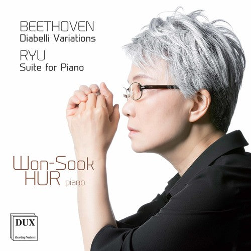 Beethoven: Diabelli Variations, Op. 120 - Jeajoon Ryu: Suite