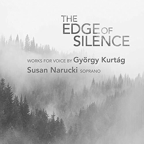 Kurtág: The Edge of Silence