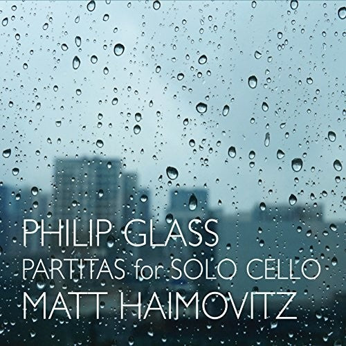 Glass: Partitas for Solo Cello / Haimovitz