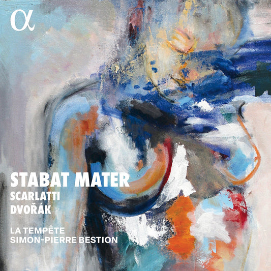 Scarlatti & Dvorak: Stabat Mater  La Tempete, Simon-Pierre Bestion