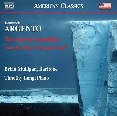 Dominick Argento: The Andrée Expedition & From the Diary of