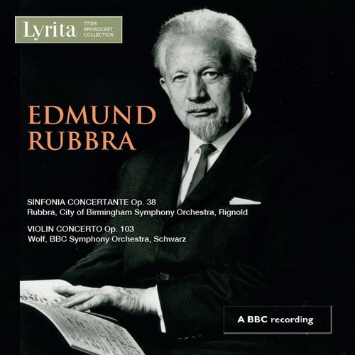 Rubbra: Sinfonia concertante, Op. 38 & Violin Concerto, Op.