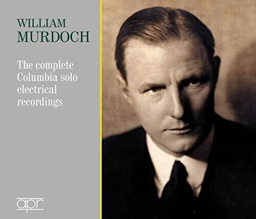 William Murdoch - The complete Columbia solo electrical reco