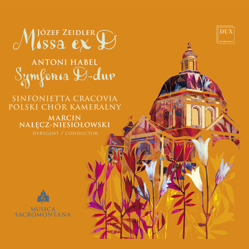 Zeidler & Habel: Missa ex D & Symphony in D Major