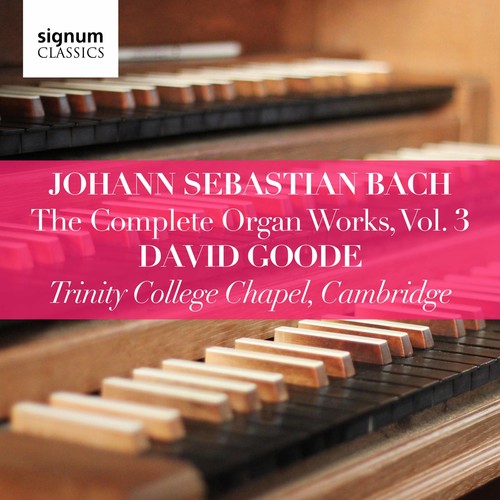 J.S. Bach: The Complete Organ Works, Vol. 3