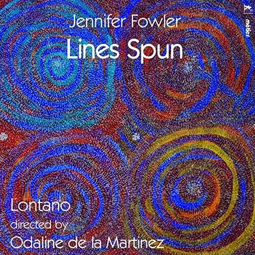 Jennifer Fowler: Lines Spun
